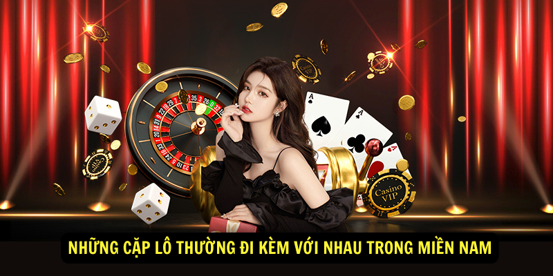 Các Cặp Lô Thường Đi Với Nhau